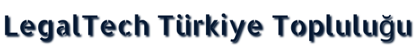 LegalTech Türkiye Topluluğu