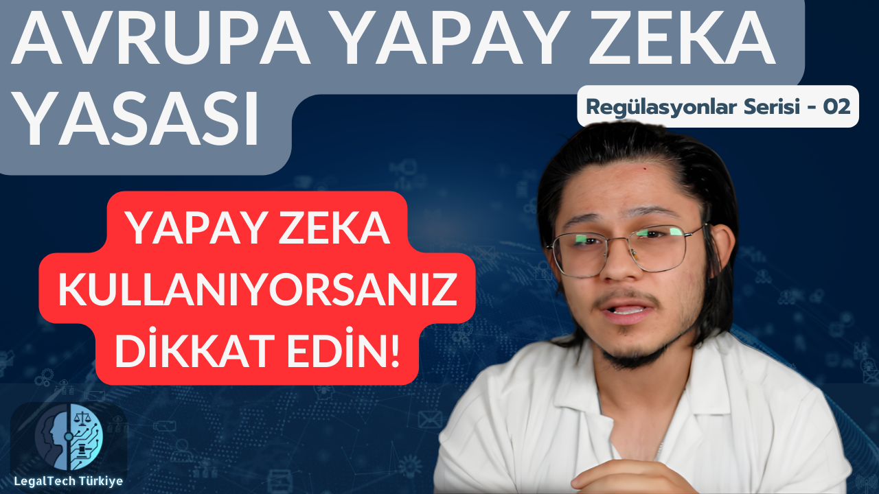 AB Yapay Zekâ Yasası (EU AI Act / AIA) ile Geleceğe Dönük Risk Temelli Düzenlemeler ve Etkileri - Uzun Rehber