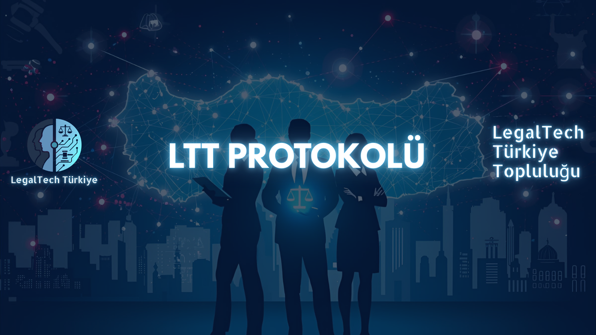 LegalTech Türkiye Community Protocol / LegalTech Türkiye Topluluğu Protokolü