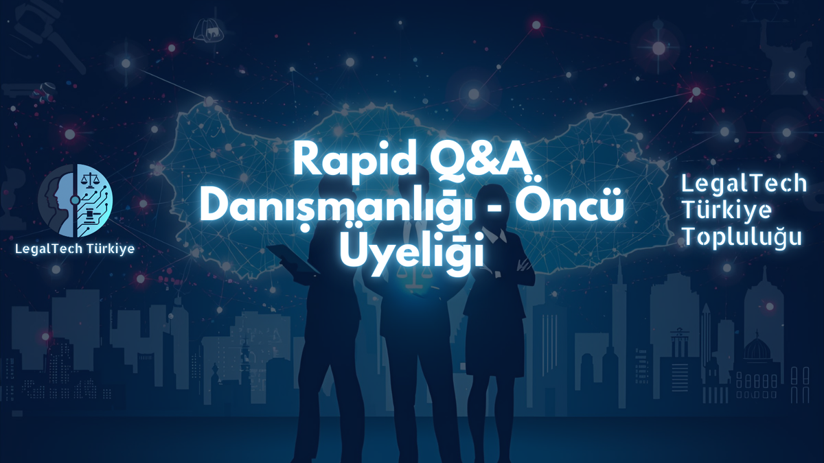 Rapid Q&A Danışmanlığı - Öncü Üyeliği