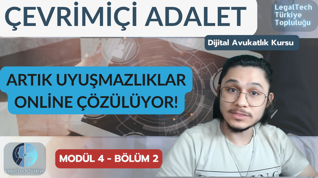 Çevrimiçi Adalet (M4/B2) | Dijital Avukatlık Kursu
