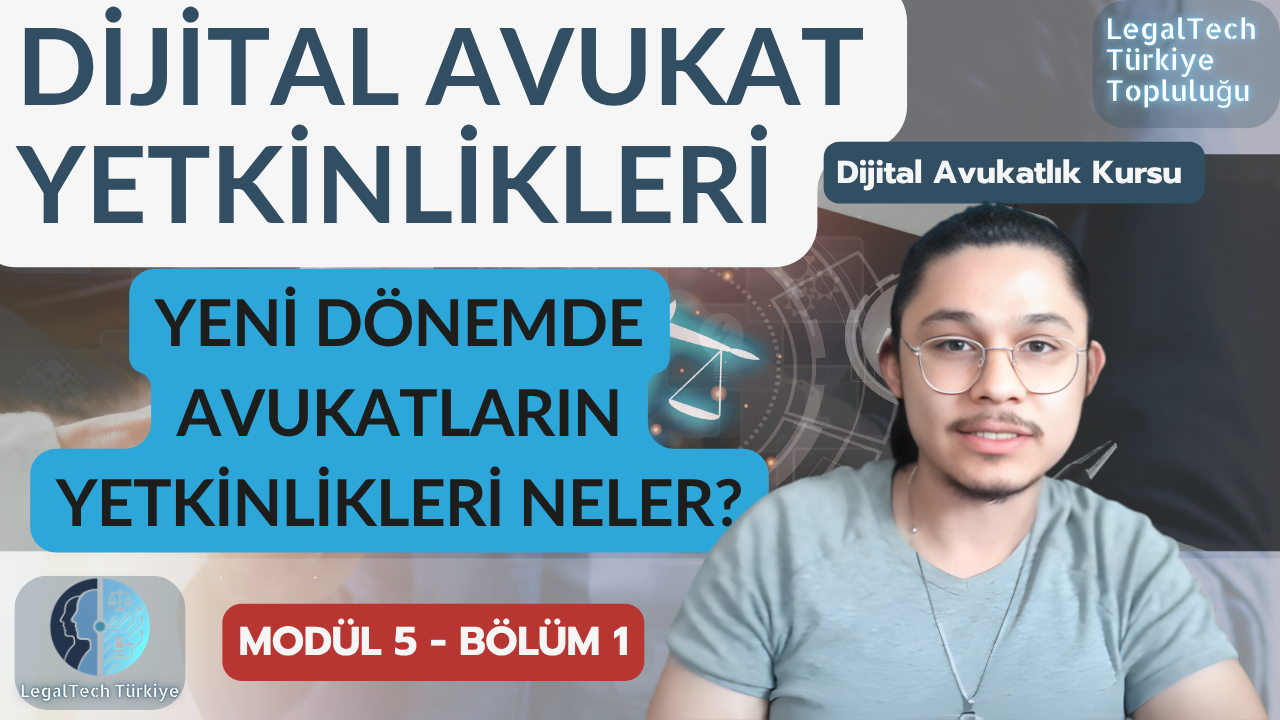 Dijital Avukat Yetkinlikleri (M5/B1) | Dijital Avukatlık Kursu