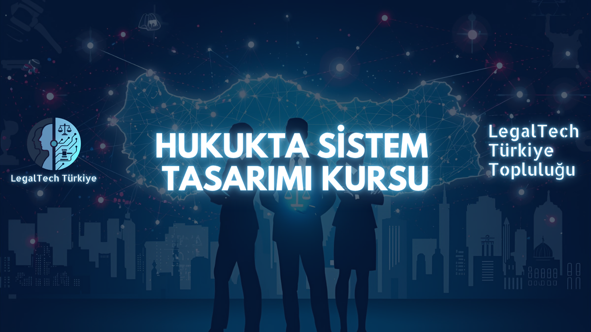 Hukukta Sistem Tasarımı ve Legal Design Kursu