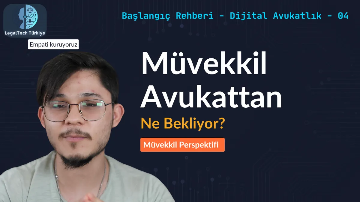 Müvekkil Gözüyle Dijital Avukat: İnsanlar Ne Bekliyor?