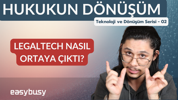 Hukukun Dönüşümü: LegalTech Hukuku Nasıl Değiştiriyor?