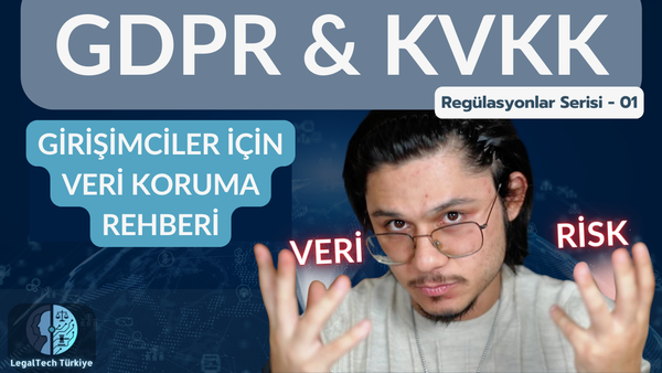 Girişimciler İçin GDPR ve KVKK Rehberi: Veri Çağında Regülasyona Uyum