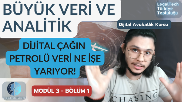 Büyük Veri ve Analitik (M3/B1) | Dijital Avukatlık Kursu