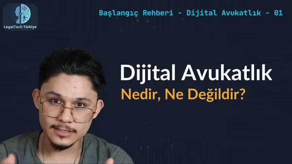 Dijital Avukatlık Nedir, Ne Değildir?